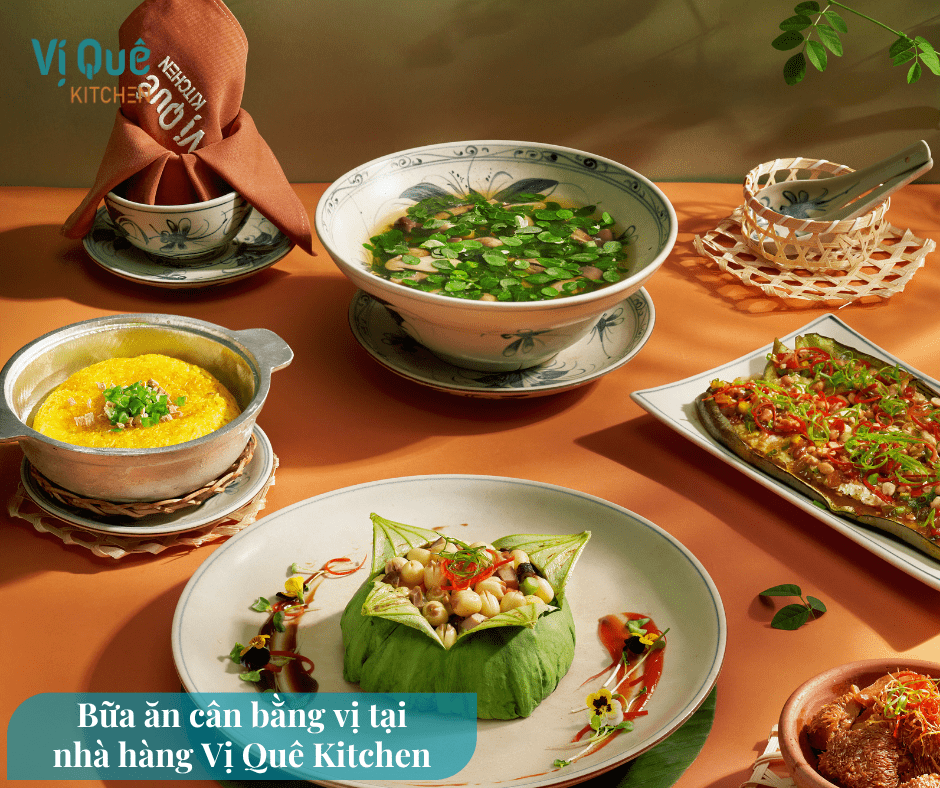 Bữa ăn cân bằng vị và dinh dưỡng tại Vị Quê Kitchen
