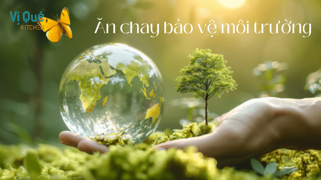 Lợi ích của chế độ ăn thực vật đối với môi trường